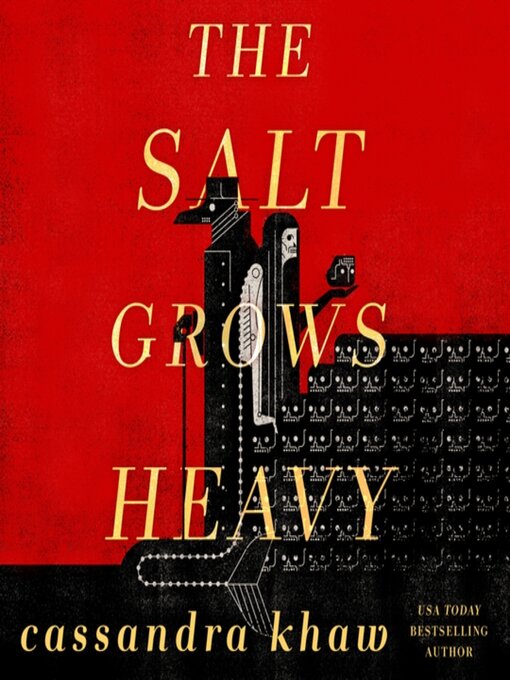 Title details for The Salt Grows Heavy by Cassandra Khaw - Available